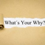 What´s Your Why?