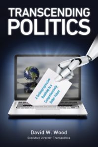 Futurist David Wood on Transcending Politics: A Better Politics is Beckoning Us Forward Futurist David Wood on Transcending Politics: A Better Politics is Beckoning Us Forward Thumbnail
