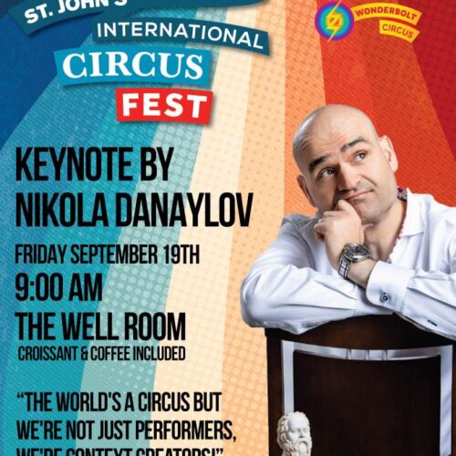 The World’s a Circus - Nikola Danaylov Keynote at St. John’s Circus Fest 2025