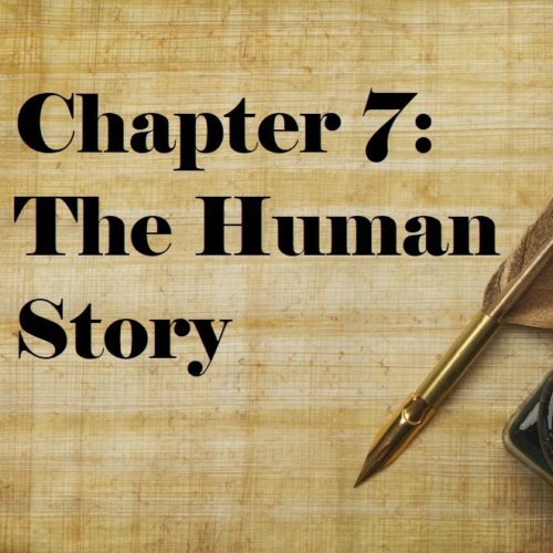 Chapter 7: The Human Story